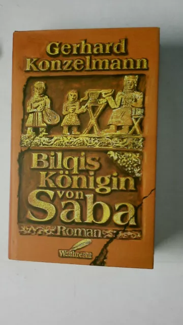 55095 Gerhard Konzelmann BILQIS, KÖNIGIN VON SABA Roman HC