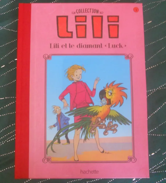 LILI ET LE DIAMANT LUCK 3 BD Collection LILI hachette dos toilé