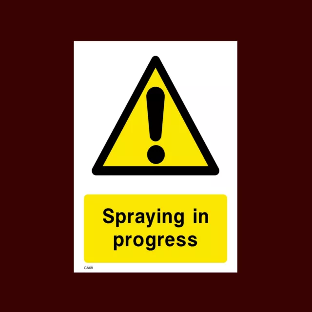 Spraying in Progress Plastic Sign, Metal, Foamex, Sticker  A6, A5, A4 (CA69)