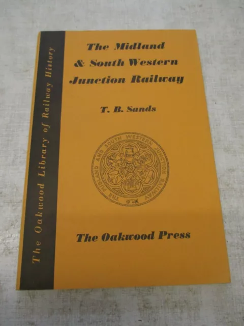 The Midland & South Western Junction Railway, T B Sands. Oakwood Press 1959, 1st