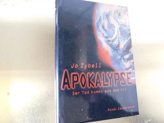 Apokalypse. Der Tod kommt aus dem All von Zybell, Jo