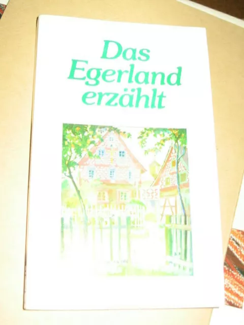 Das Egerland erzählt 1982 Böhmen Böhmerwald Ostgebiete Mundart