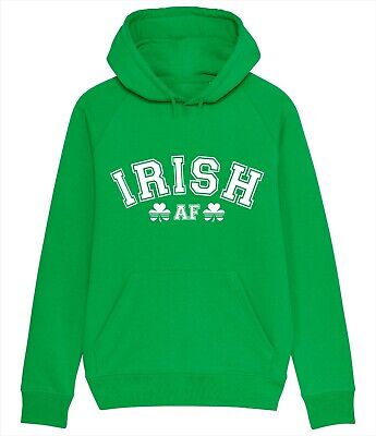 IRISH AF St Patrick's Day Paddy Irish Ireland Hoodie