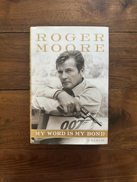 MY WORD IS My Bond: A Memoir par Roger Moore (couverture rigide) EUR 7,86 - PicClick FR