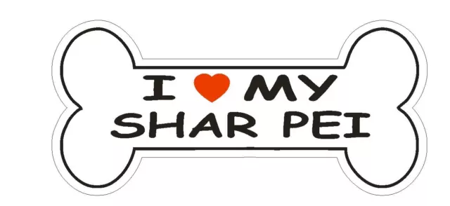 Love My Shar Pei Bumper Sticker or Helmet Sticker D2398 Dog Bone Pet Lover