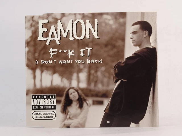 EAMON F**K IT (I DON'T WANT YOU BACK) (I28) 7 Track CD Single including ...