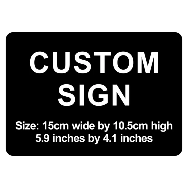 Custom Laser Engraved Sign Plaque - 15cm x 10.5cm / 5.9" x 4.1" C00004