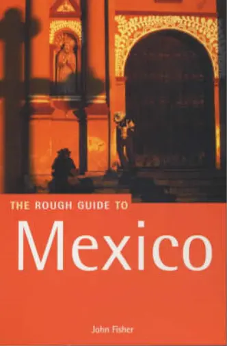 The Rough Guide to Mexico (Rough Guide Travel Guides), Fisher, John, Used; Good