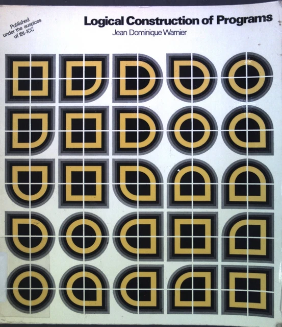 Logical Construction of Programs (L.C.P.) Warnier, Jean-Dominique: