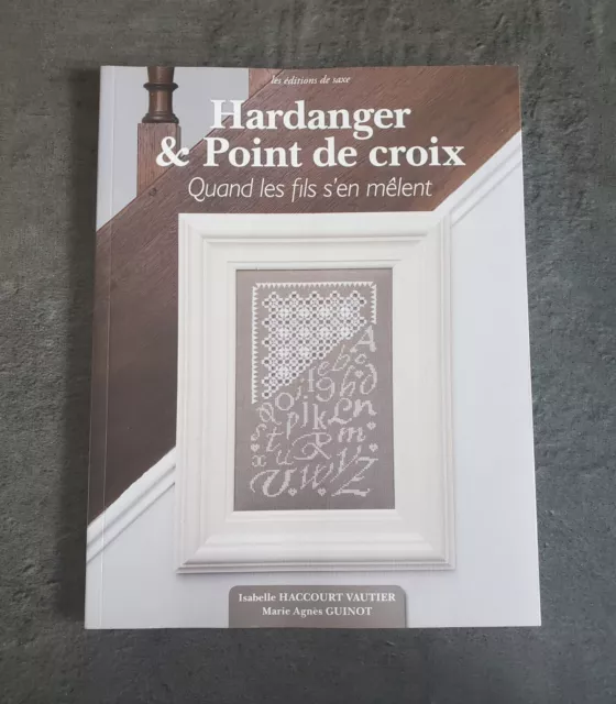 Hardanger & Point de croix : Quand les fils s'en mêle / Haccourt Guinot/ De Saxe