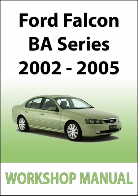 FORD FALCON BA Series WORKSHOP MANUAL: 2002-2005