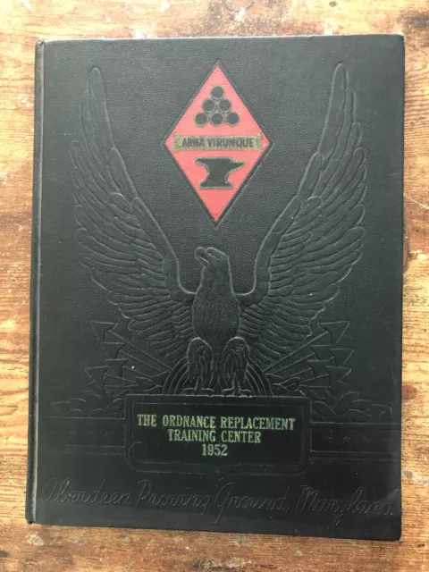 Vintage ABERDEEN PROVING GROUNDS MED Yearbook 1952 Ordnance Replacement Training