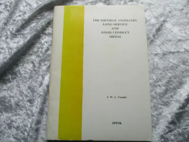 The Imperial Yeomanry Long Service and Good Conduct Roll. Book By JMA Tamplin