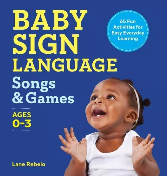 BABY SIGN LANGUAGE Songs & Games : 65 Fun Activities for Easy Everyday ...