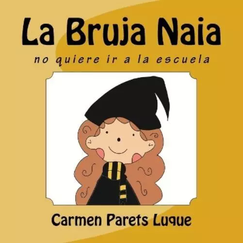 Carmen Parets Luque La Bruja Naia (Poche)