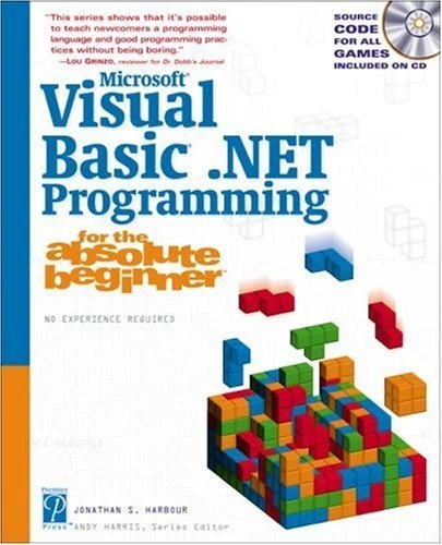 MICROSOFT VISUAL BASIC .NET PROGRAMMING FOR THE ABSOLUTE By Jonathan S. Harbour
