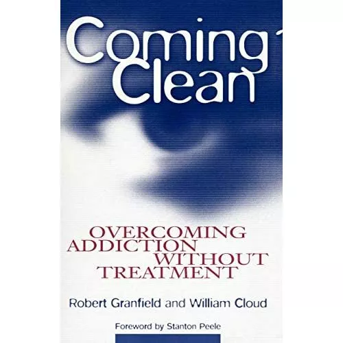 Coming Clean: Overcoming Addiction Without Treatment - Paperback NEW Robert Gran