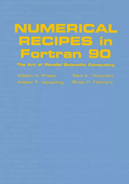 Numerical Recipes in Fortran 90: Volume 2, Volume 2 of Fortran Numerical Rec… 2e