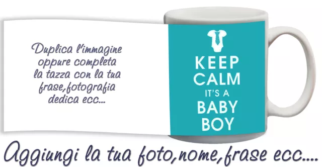 Tazza keep Calm it's a baby boy  personalizzata con nome foto ecc Idea regalo