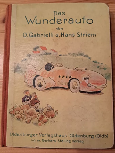 Kinderbuch-Klassiker HC HL Walter Trier DAS WUNDERAUTO Stalling Ausgabe 1949 Z2-