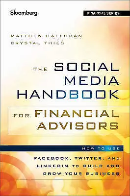 The Social Media Handbook for Financial Advisors by Halloran, Matthew