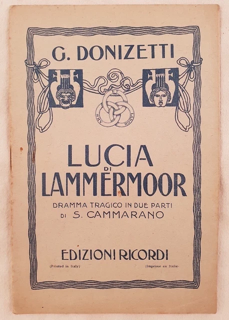 Gaetano Donizetti Lucia Di Lammermoor Libretto D’opera Teatro Cammarano Anni ‘30
