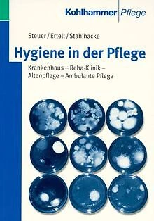 Hygiene in der Pflege von Steuer, Walter, Ertelt, Gabriele | Buch | Zustand gut