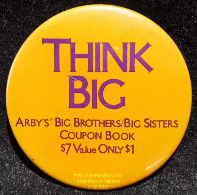 LMH PINBACK Button Pin  ARBY's Promo THINK BIG Brothers Sisters Coupon Book 1989