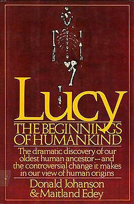 Lucy Beginnings of Humankind Archaeology Anthropology Australopithecus afarensis