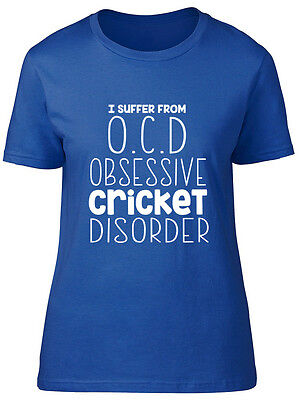 I Suffer from OCD Obsessive Cricket Disorder Funny Womens Ladies Tee T-Shirt