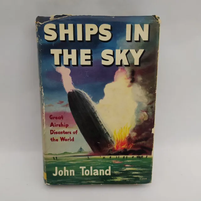 Ships in the Sky 1957 First Edition John Toland Hardback Book Airship Disasters