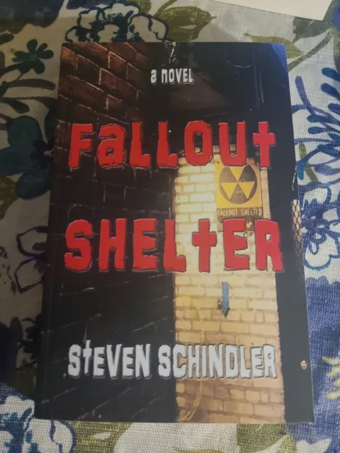 Signed by Author: Fallout Shelter by Steven Schindler (2022, Trade Paperback)