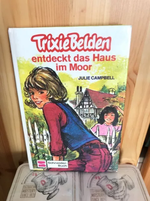 Trixi Belden entdeckt das Haus im Moor Campbell, Julie: