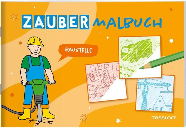 Zaubermalbuch. Baustelle / Malen mit Überraschungseffekt / Tolles Geschenk oder