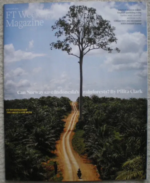 Saving the Indonesian Rainforests - FT Weekend magazine – 5 March 2016