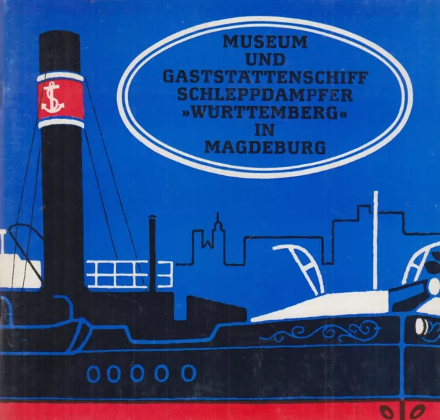 Heft: Museum und Gaststättenschiff Schleppdampfer Württemberg in Magdeburg, 1978