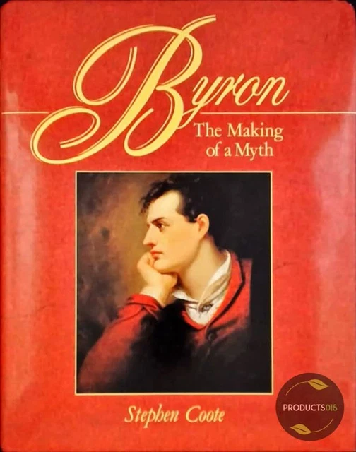 Byron: The Making of a Myth by Coote, Stephen Hardback Book The Cheap Fast Free