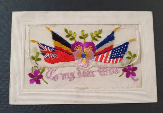 WW1 Embroidered Silk Postcard - To My Dear Wife - Allied Flags