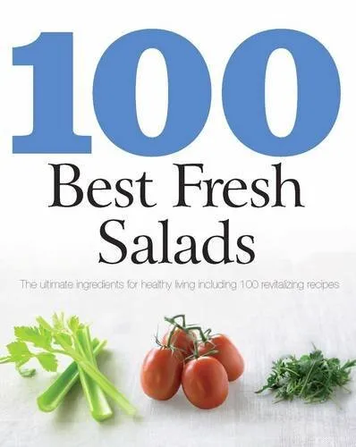 100 Best Recipes: Fresh Salads - Love Food by Love Food Paperback Book The Cheap