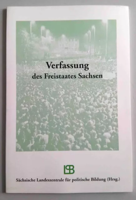 VERFASSUNG des Freistaates SACHSEN 27.Mai 1992 Dresden 3.Aufl. 2002 Hrsg. SLpB