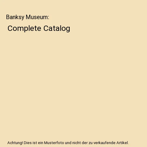 Banksy Museum: Complete Catalog