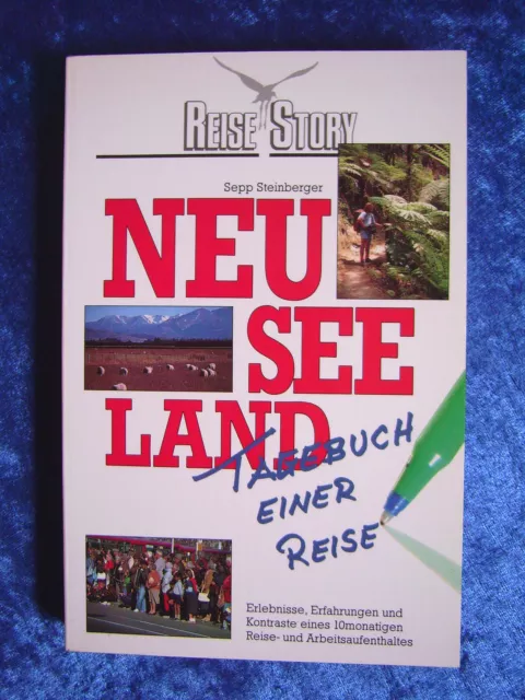 "Neuseeland – Tagebuch einer Reise" von Sepp Steinberger