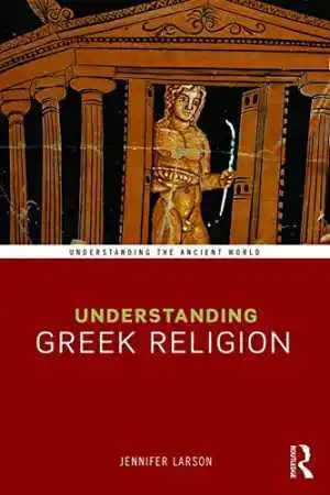 Understanding Greek Religion - Paperback, by Larson Jennifer - Good