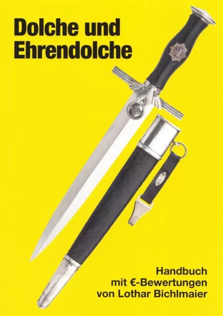 Bichlmaier Dolche und Ehrendolche des Dritten Reiches 5. Auflage 2022 Buch