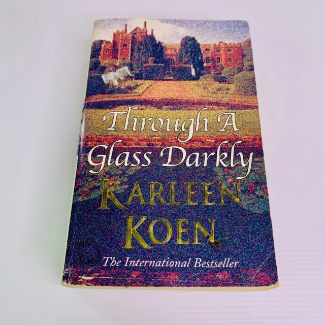 Through A Glass Darkly by Karleen Koen 1996 Paperback Historical Fiction Romance