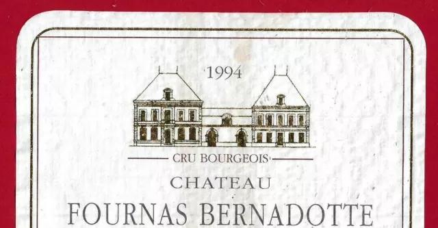 78/51 Etiquette HAUT-MÉDOC CHÂTEAU FOURNAS BERNADOTTE 1994 Cru Bourgeois St Sauv 2