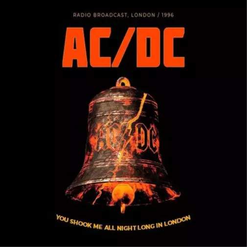 AC/DC You Shook Me All Night Long in London: Radio Broadcast (Vinyl) (US IMPORT)