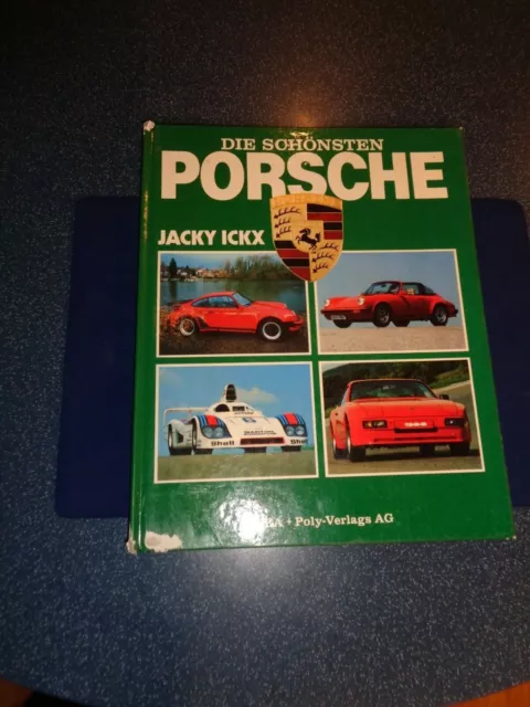 Buch DIE SCHÖNSTEN PORSCHE  Vorwort JACKY ICKX  Michael Cotton/Helena Zaugg