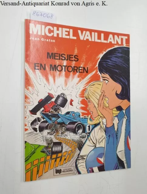 Michel Vaillant : Meisjes En Motoren : Graton, Jean: