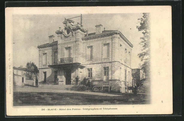 CPA Blaye, Hôtel des Postes, Télegraphes et Téléphones